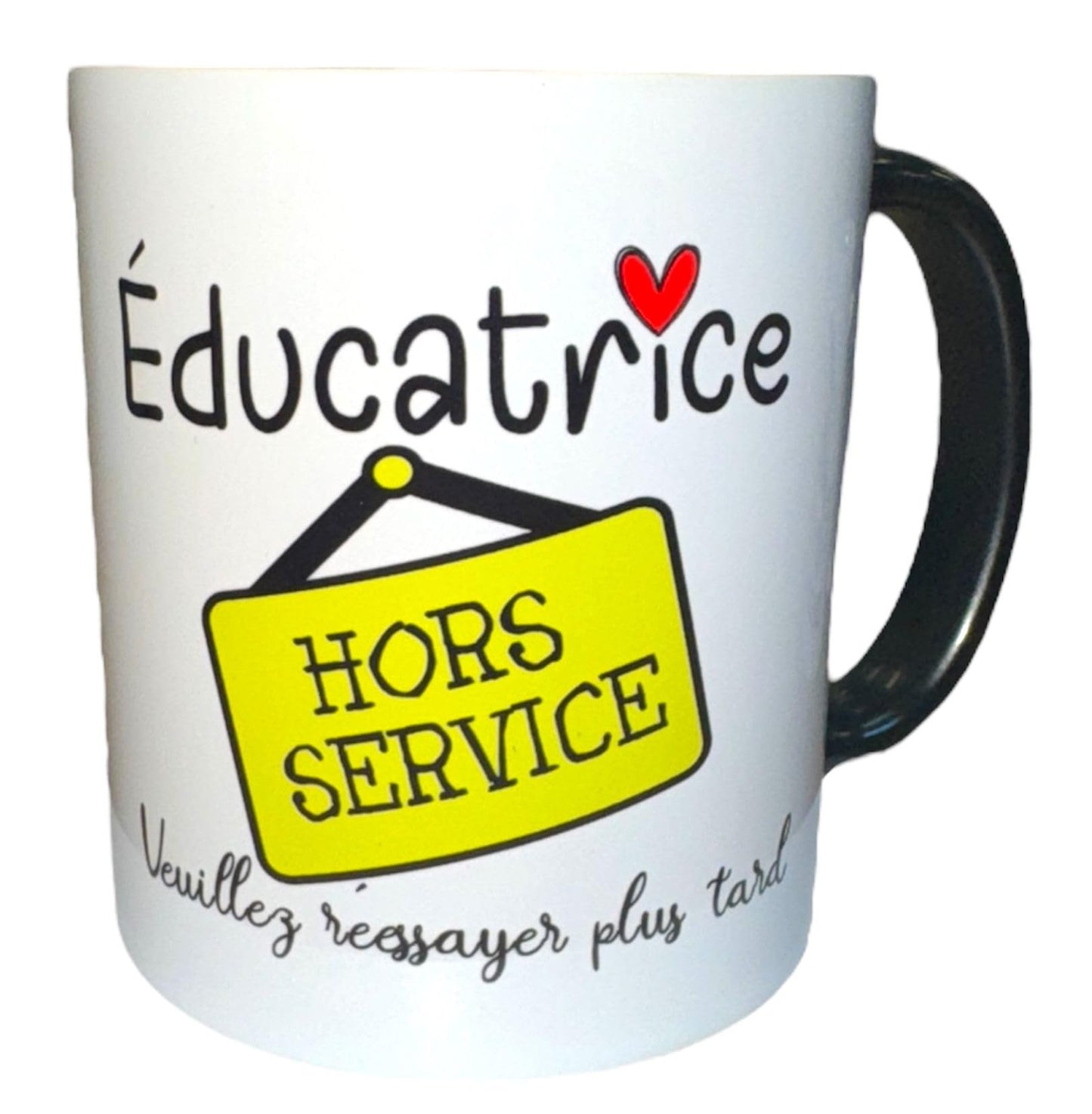 Tasse Éducatrice 12 oz - Hors Service avec Sous-Verre - 12 oz , 15 oz - Noir ou Blanc
